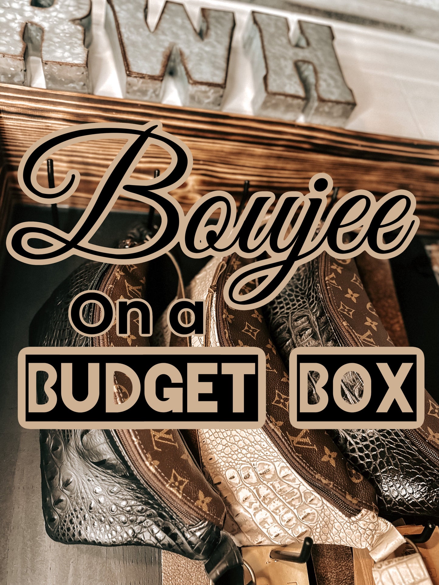 Boujee on a Budget Box